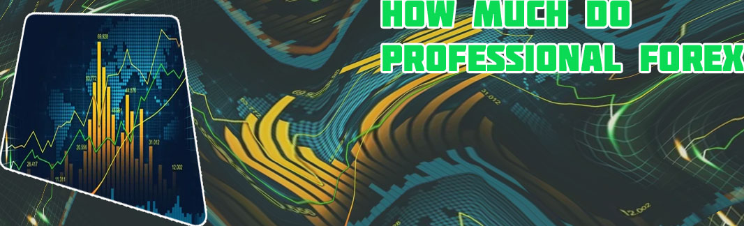 How much do you make trading forex